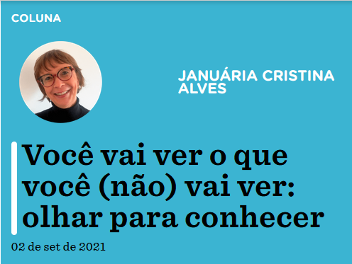 Leia mais sobre o artigo Você vai ver o que você (não) vai ver: olhar para conhecer